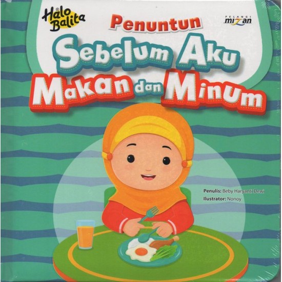 Halo Balita. Penuntun : Sebelum Aku Makan dan Minum (Boardbook)