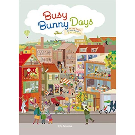 Busy Bunny Days: In the Town, On the Farm & At the Port