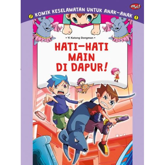 Komik Keselamatan untuk Anak-Anak : Hati-Hati Main di Dapur!