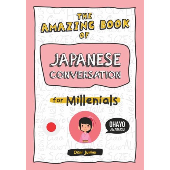 THE AMAZING BOOK OF JAPANESE CONVERSATION FOR MILLENIALS