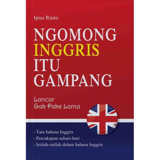 NGOMONG INGGRIS ITU GAMPANG: Lancar Gak Pake Lama