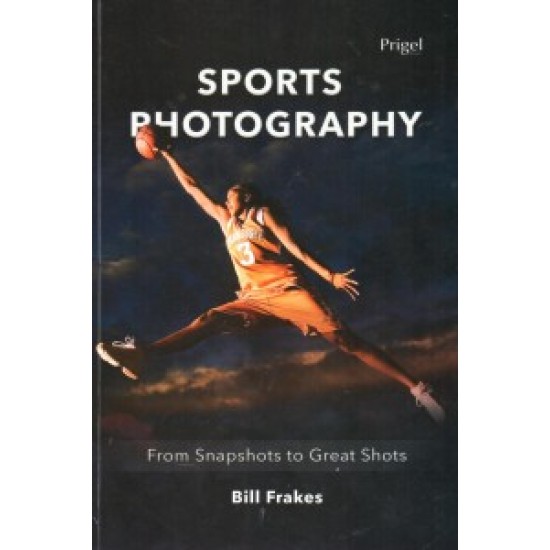 Sports Photography: From Snapshots To Great Shots