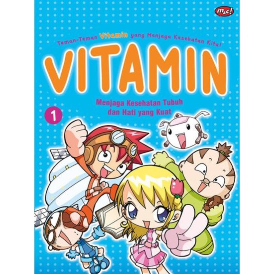 Komik Pendidikan Vitamin : Menjaga Kesehatan Tubuh dan Hati yang Kuat