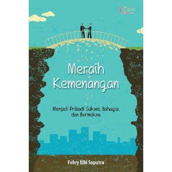 Meraih Kemenangan, Menjadi Pribadi Sukses, Bahagia, dan Bermakna