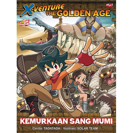 Komik Pintar : X-Venture the Golden Age - Kemurkaan Sang Mumi