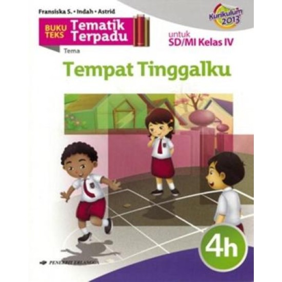 TEMATIK TERPADU: TEMPAT TINGGALKU 4H/K2013