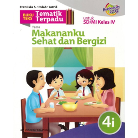 TEMATIK TERPADU: MAKANANKU SEHAT & BERGIZI 4I/K2013