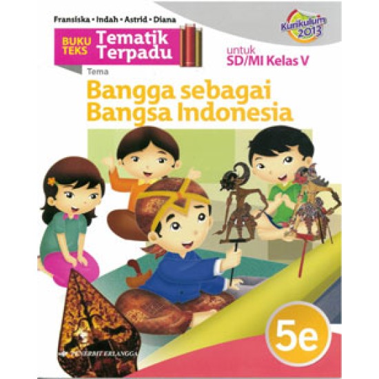 Tematik Terpadu Sd: Bangga Sbg Bangsa Ind Jl.5e