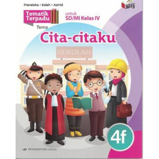 TEMATIK TERPADU: TEMA CITA-CITAKU 4F/K13N