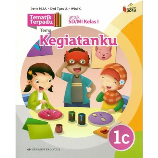 TEMATIK TERPADU: TEMA KEGIATANKU JL.1C/K13N