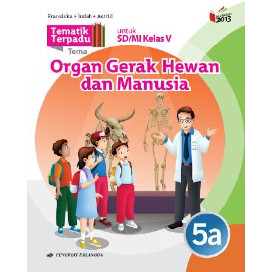 Tematik Terpadu: Organ Gerak Hewan & Manusia Jl.5A/K13N