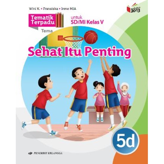 Tematik Terpadu: Sehat Itu Penting Jl.5D/K13N