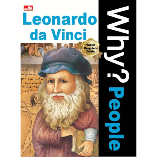 Why? People - Leonardo Da Vinci