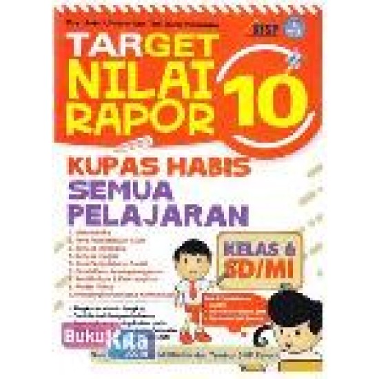 Target Nilai Rapor 10 : Kupas Habis Semua Pelajaran Kelas 6 SD/MI