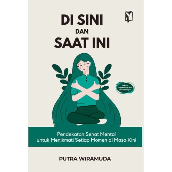 Di Sini dan Saat Ini: Pendekatan Sehat Mental untuk Menikmati Setiap Momen di Masa Kini