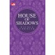 House Of Shadows