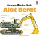 Mengenal Bagian Mesin : Alat Berat