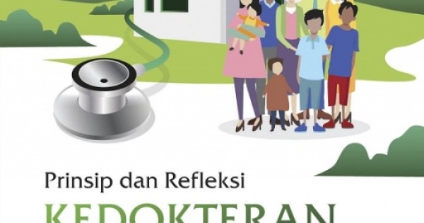 Prinsip Dan Refleksi Kedokteran Keluarga Di Layanan Primer