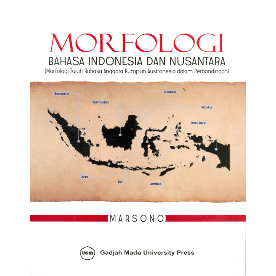 Morfologi Bahasa Indonesia dan Nusantara (Morfologi Tujuh Bahasa Anggota Rumpun Austronesia dalam Perbandingan)