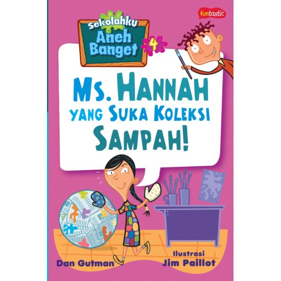Sekolahku Aneh Banget 4 : Ms. Hannah yang Suka Koleksi Sampah!