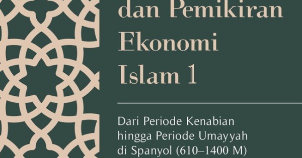 Sejarah Peradaban Dan Pemikiran Ekonomi Islam 1