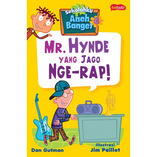 Sekolahku Aneh Banget 6 : Mr. Hynde yang Jago Nge-rap!