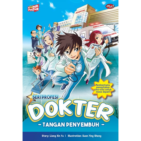 Komik Pintar : Seri Profesi : Dokter, Tangan Penyembuh