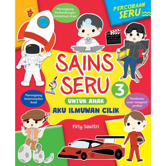 Sains Seru Untuk Anak 3 Aku Ilmuwan Cilik