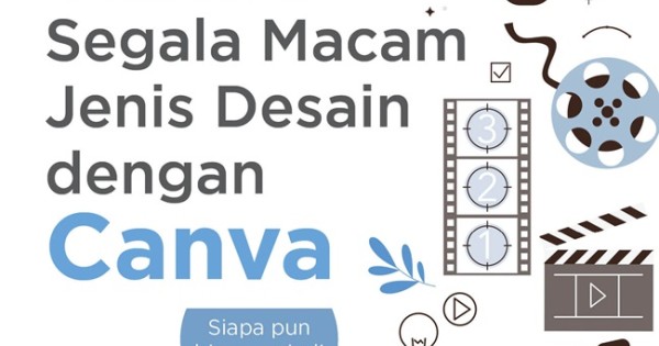 Mahir Segala Macam Jenis Desain Dengan Canva