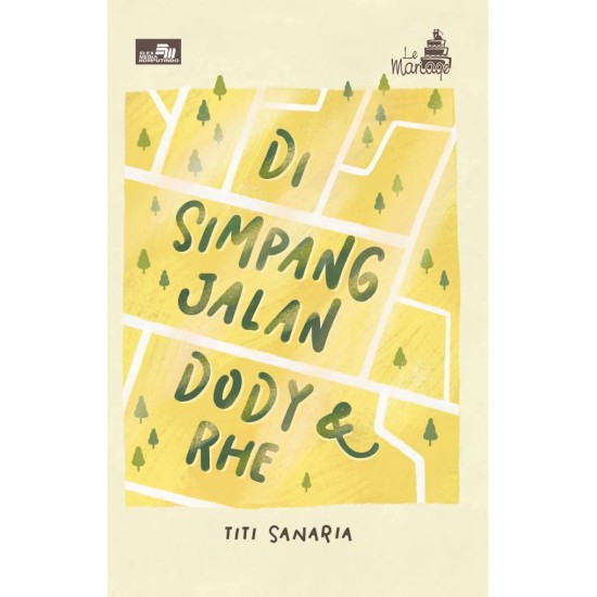 Le Mariage: Di Simpang Jalan Dody & Rhe (New Cover)