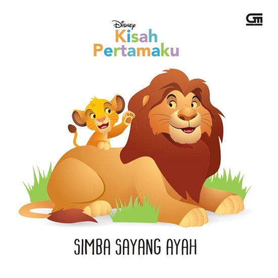 Kisah Pertamaku: Simba Sayang Ayah (Simba Loves His Dad)