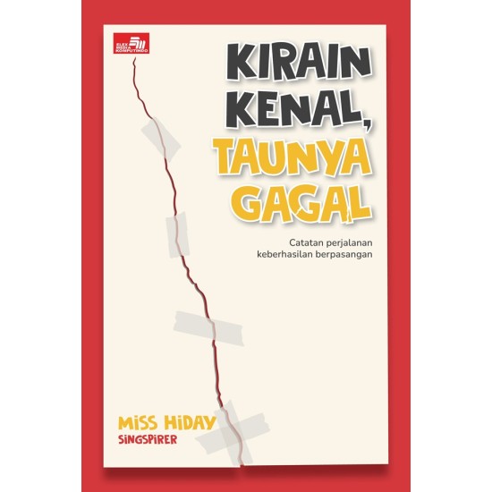 Kirain Kenal, Taunya Gagal: Catatan perjalanan keberhasilan berpasangan