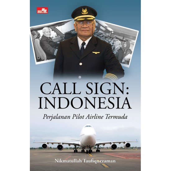 CALL SIGN: INDONESIA - Perjalanan Pilot Airline Termuda