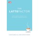 The Latte Factor: Kalau mampu membeli latte, kau mampu membeli apa pun