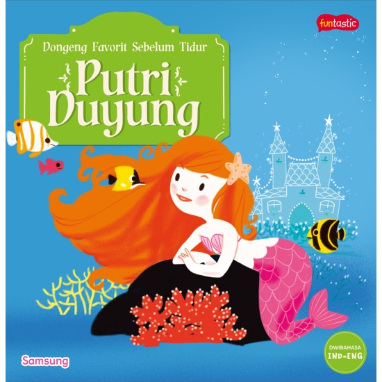 SERI DONGENG FAVORIT SEBELUM TIDUR  - PUTRI DUYUNG