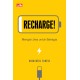 Recharge!: Mengisi Jiwa untuk Bahagia