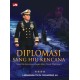 DIPLOMASI SANG HIU KENCANA: Sang Hiu Kencana sebagai Aktor Naval Diplomacy