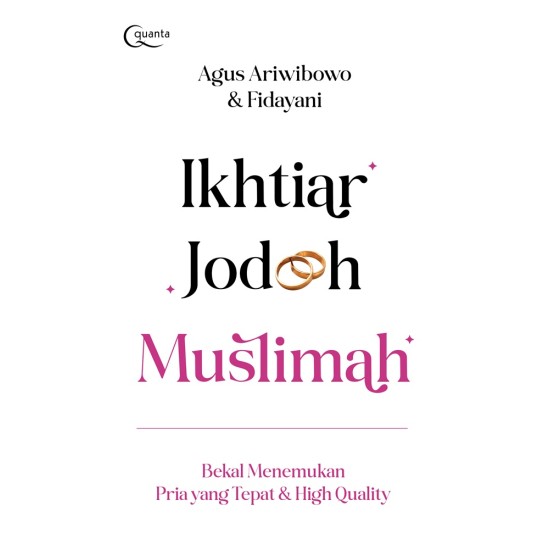 Ikhtiar Jodoh Muslimah (Bekal Menemukan Pria yang Tepat & High Quality)