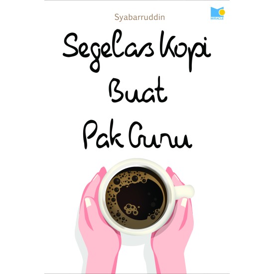 SEGELAS KOPI BUAT PAK GURU