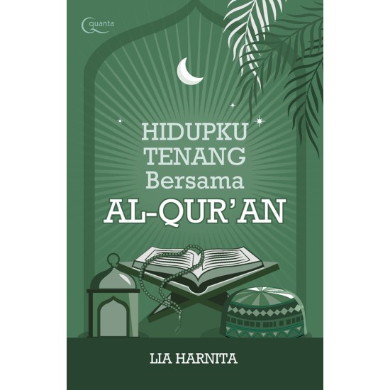 Hidupku Tenang Bersama Al-Qur`an