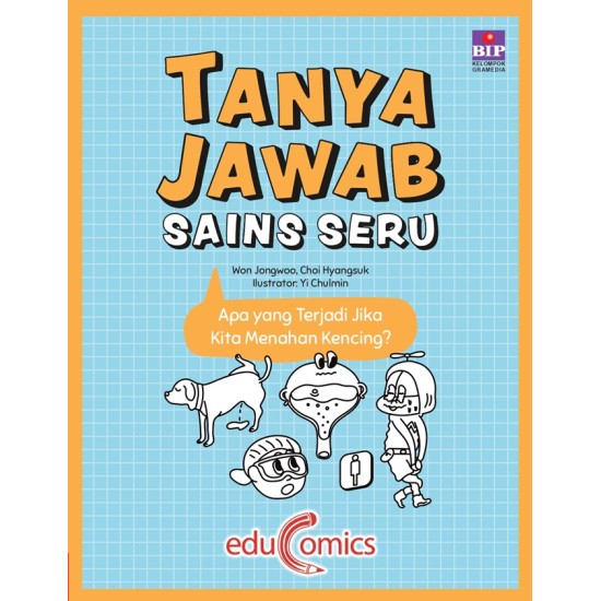 Tanya Jawab Sains Seru: Apa yang Terjadi Jika Kita Menahan Kencing?