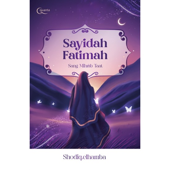 Sayidah Fatimah: Sang Mihrab Taat