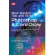 Most Wanted Tips and Tricks Photoshop & CorelDraw