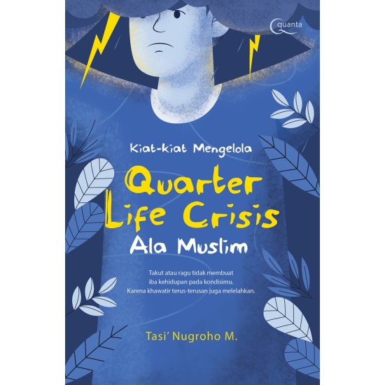 Kiat-kiat Mengelola Quarter Life Crisis ala Muslim