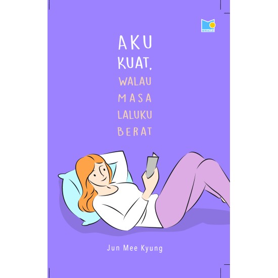 AKU KUAT WALAU MASA LALUKU BERAT