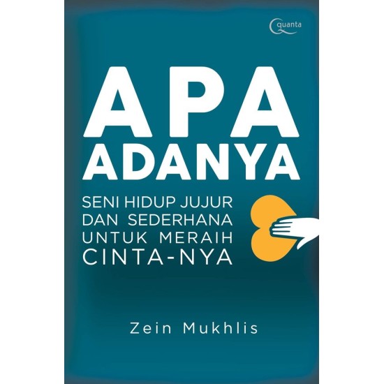 APA ADANYA: SENI HIDUP JUJUR DAN SEDERHANA UNTUK MERAIH CINTA-NYA