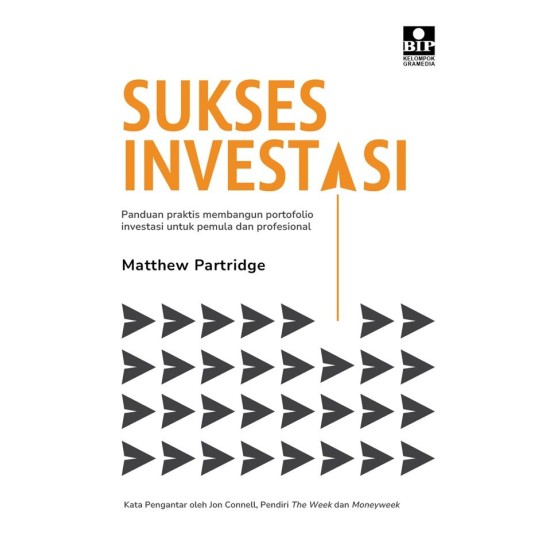 SUKSES INVESTASI: PANDUAN PRAKTIS MEMBANGUN PORTOFOLIO INVESTASI UNTUK PEMULA DAN PROFESIONAL