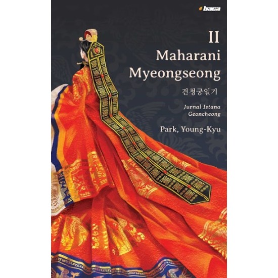 Maharani Myeongseong II: Jurnal Istana Geoncheong (Bonus Bookmark dan Hand Fan)