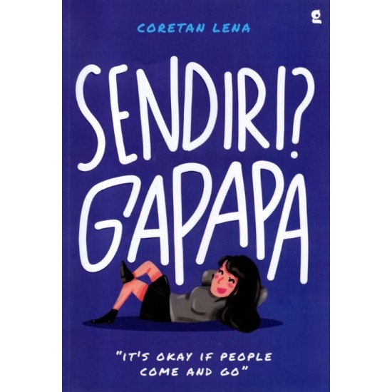 Sendiri ? Gapapa