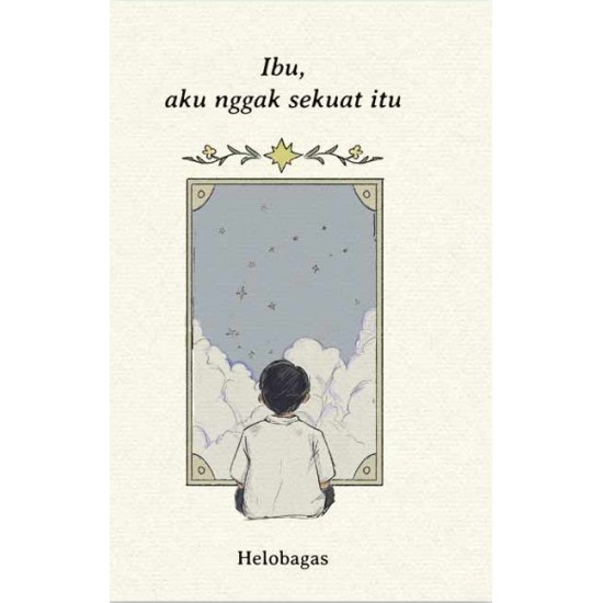 Ibu, Aku Nggak Sekuat Itu